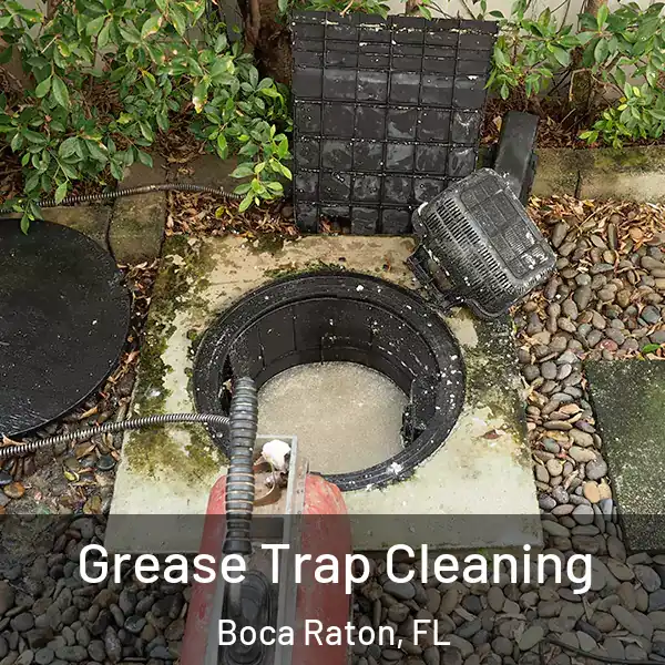  Grease Trap Cleaning Boca Raton, FL