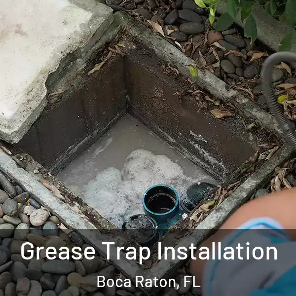  Grease Trap Installation Boca Raton, FL