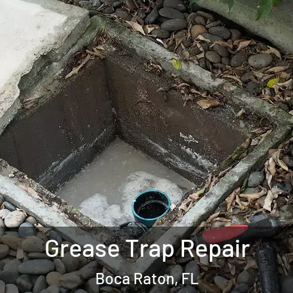  Grease Trap Repair Boca Raton, FL
