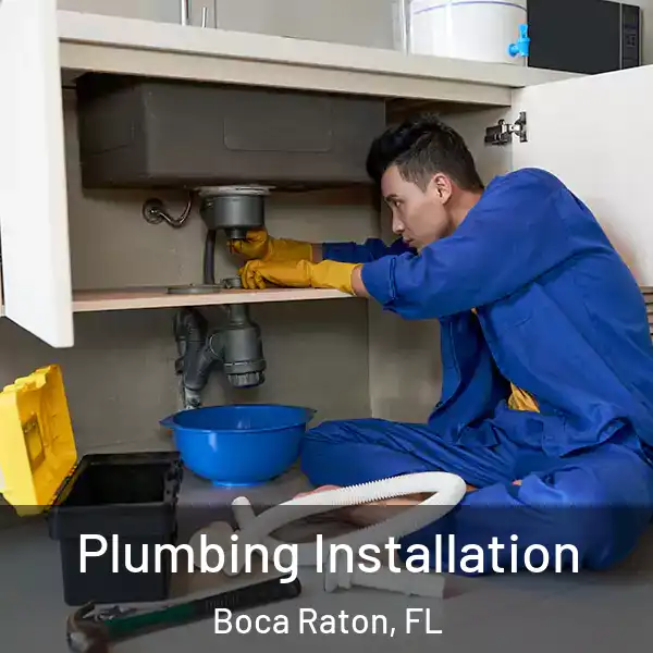  Plumbing Installation Boca Raton, FL