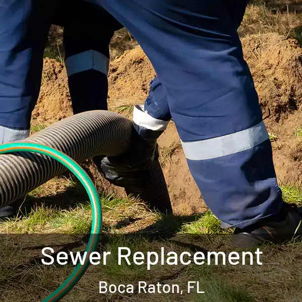  Sewer Replacement Boca Raton, FL