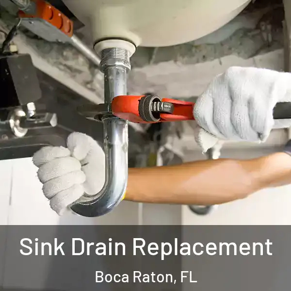  Sink Drain Replacement Boca Raton, FL