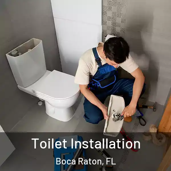  Toilet Installation Boca Raton, FL